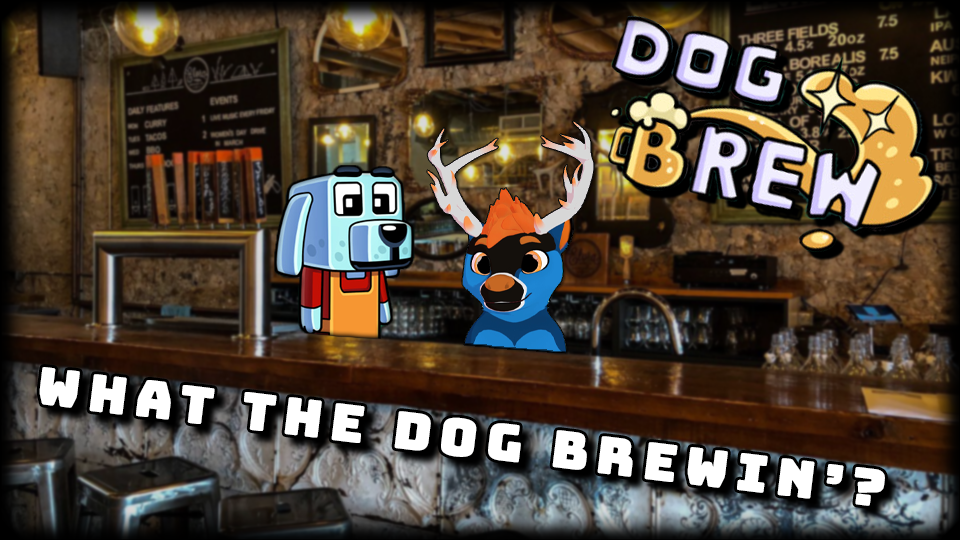 A Dog started a New Brewery! [Dog Brew] - Played by Daxel the Deer