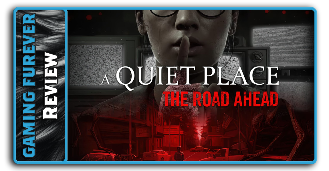 A Quiet Place: Road Ahead (Review)