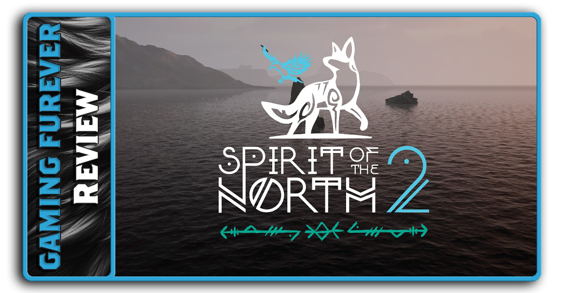 Spirit of the North 2 Review
