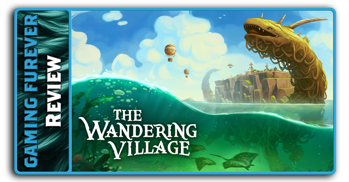 The Wandering Village Review