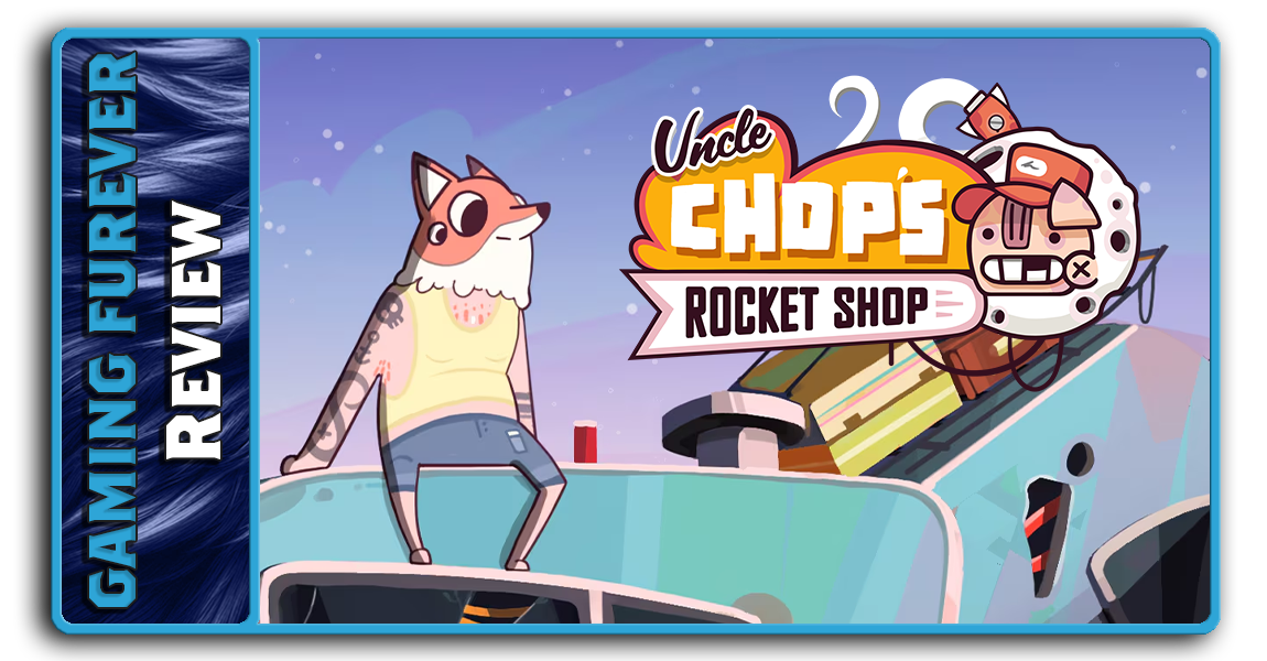 Uncle Chop's Rocket Shop Review