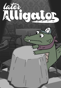 laterAlligator