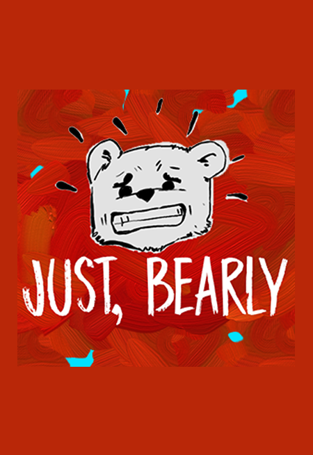 Just, Bearly